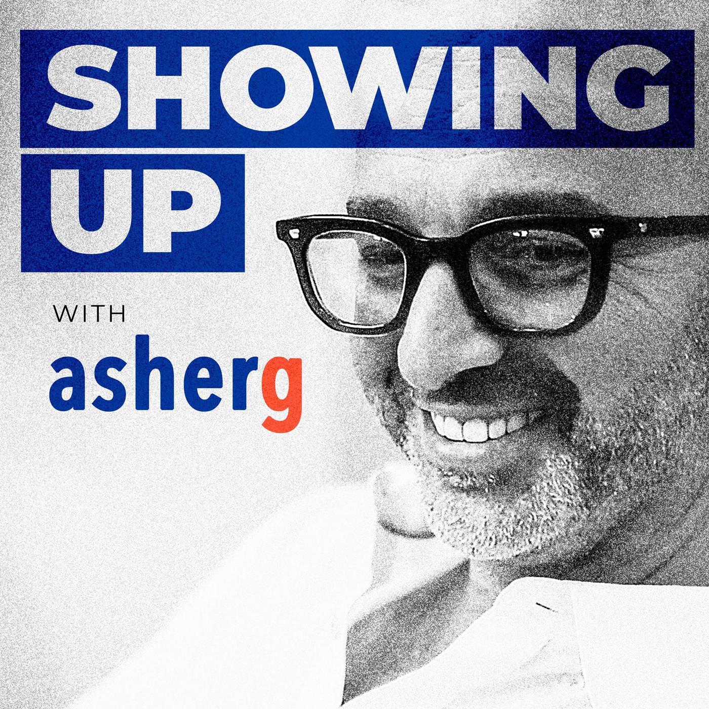 showing-up-with-asher-gottesman-m3jEe7tc-1R-De2UXyPA-O3.1400x1400